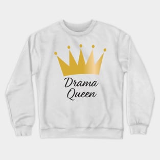 Drama Queen Gold crown Crewneck Sweatshirt